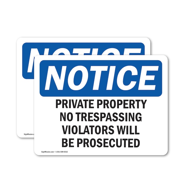 Signmission Private Property No Trespassing Violators OSHA Notice Sign, Vinyl Decal, 10in W x 7in L, 2PK OS-2PACK-NS-D-710-L-17856 - main